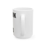 NewYorkStateofMind Statement Ceramic Coffee Mug